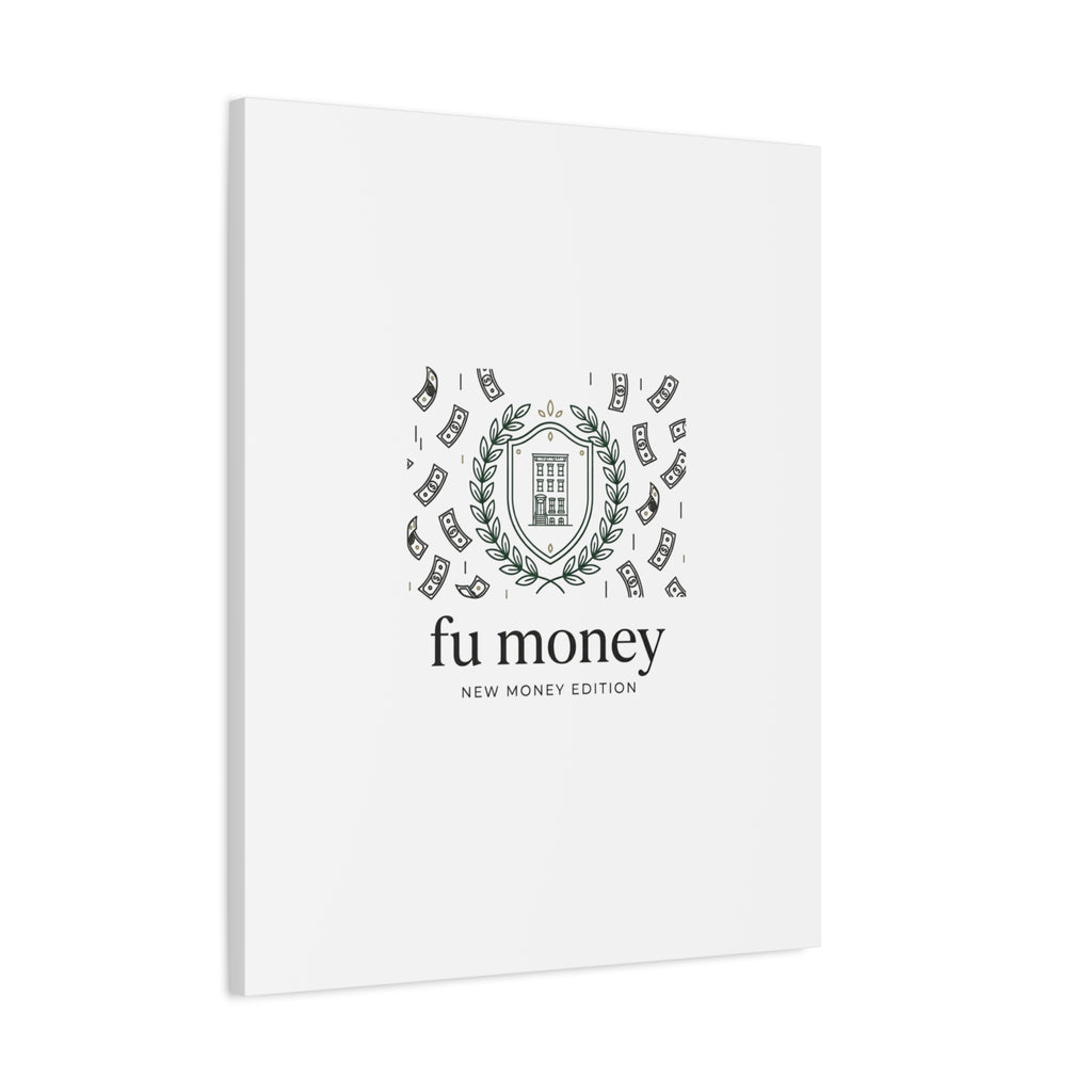 fu money Canvas |New Money Minimalist, Quiet Luxury, Serif Monochrome
