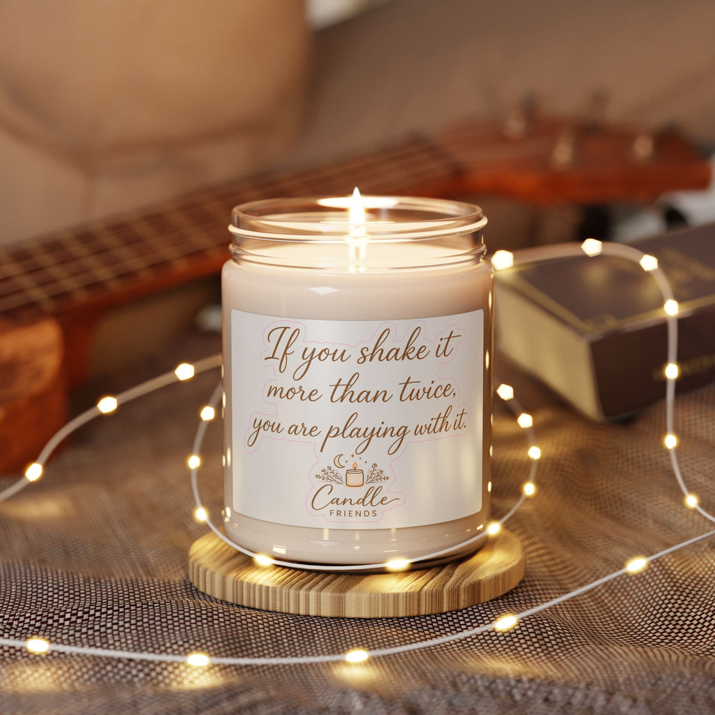 Soy Candle — "If You Shake It More Than Twice" Scented 9oz Jar