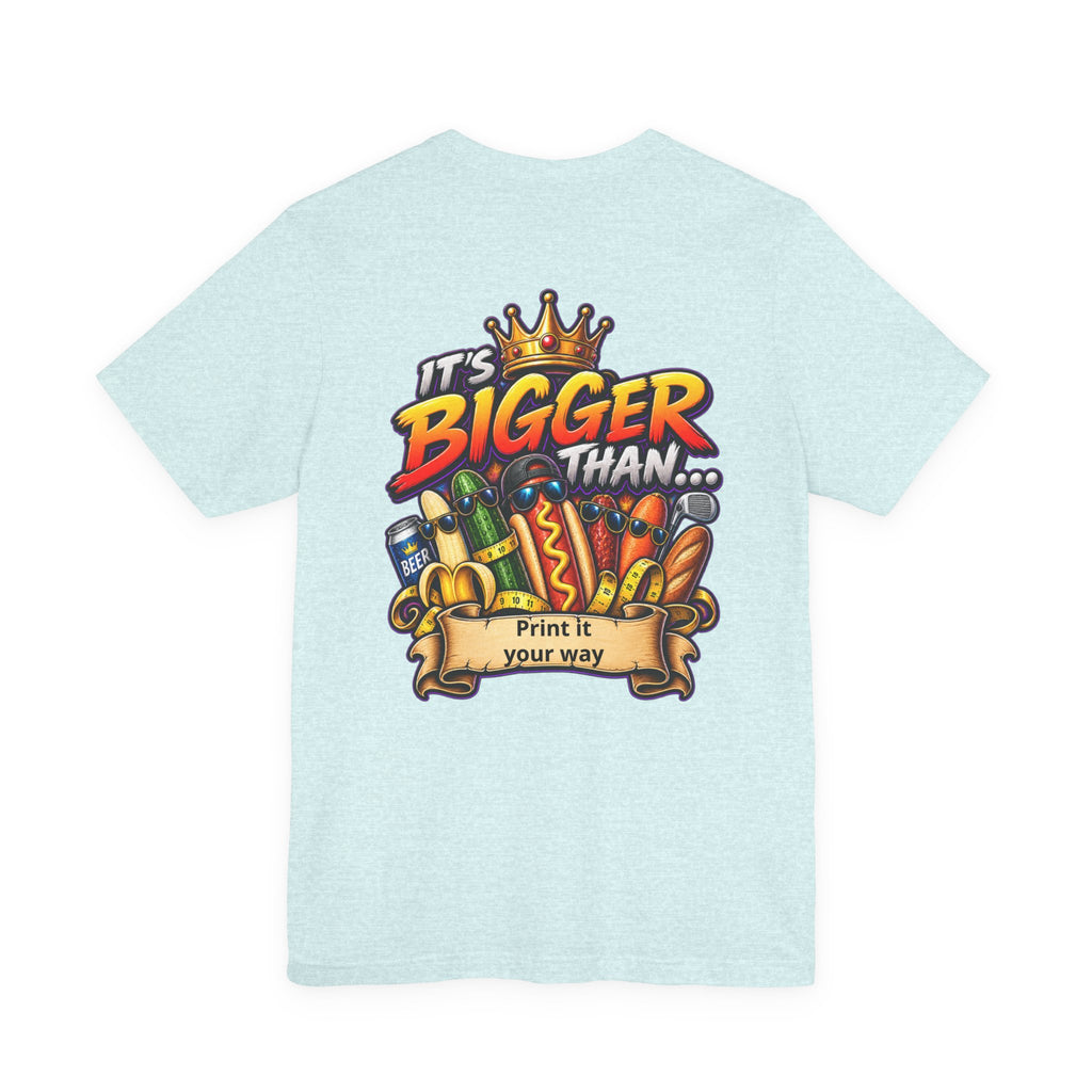 T-Shirt — "It's Bigger Than..." Retro Hot Dog & Snacks Graphic Tee
