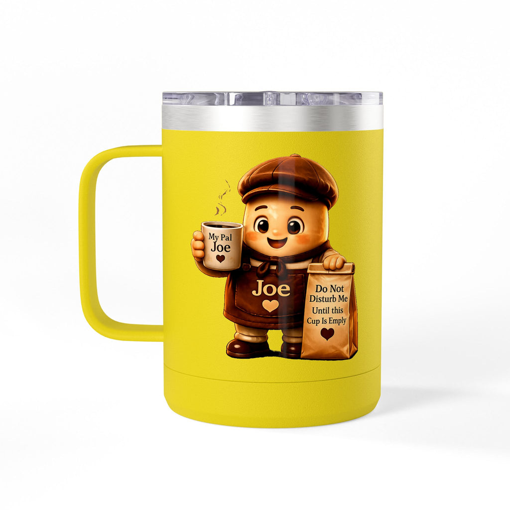 My Pal Joe Coffee Mug Tumbler – 15oz Insulated Coffee Cup