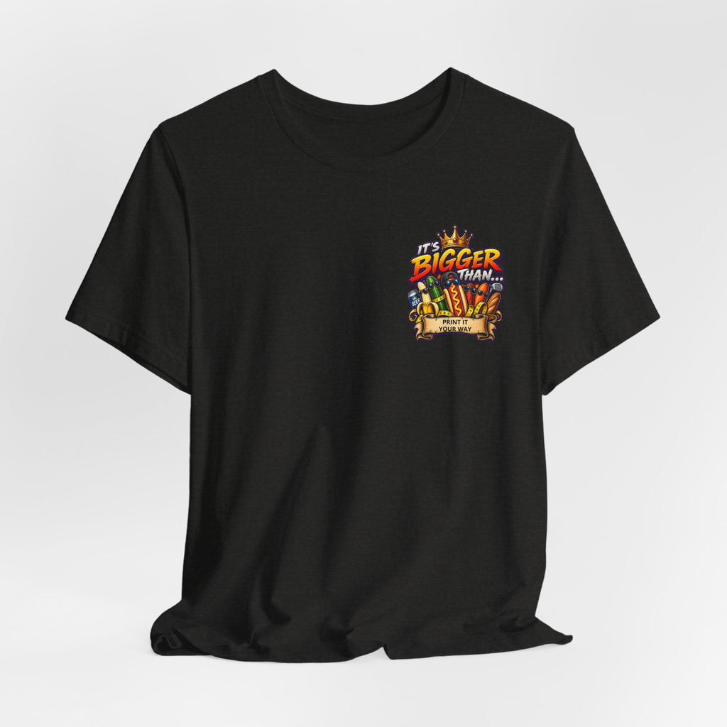 T-Shirt — "It's Bigger Than..." Retro Hot Dog & Snacks Graphic Tee