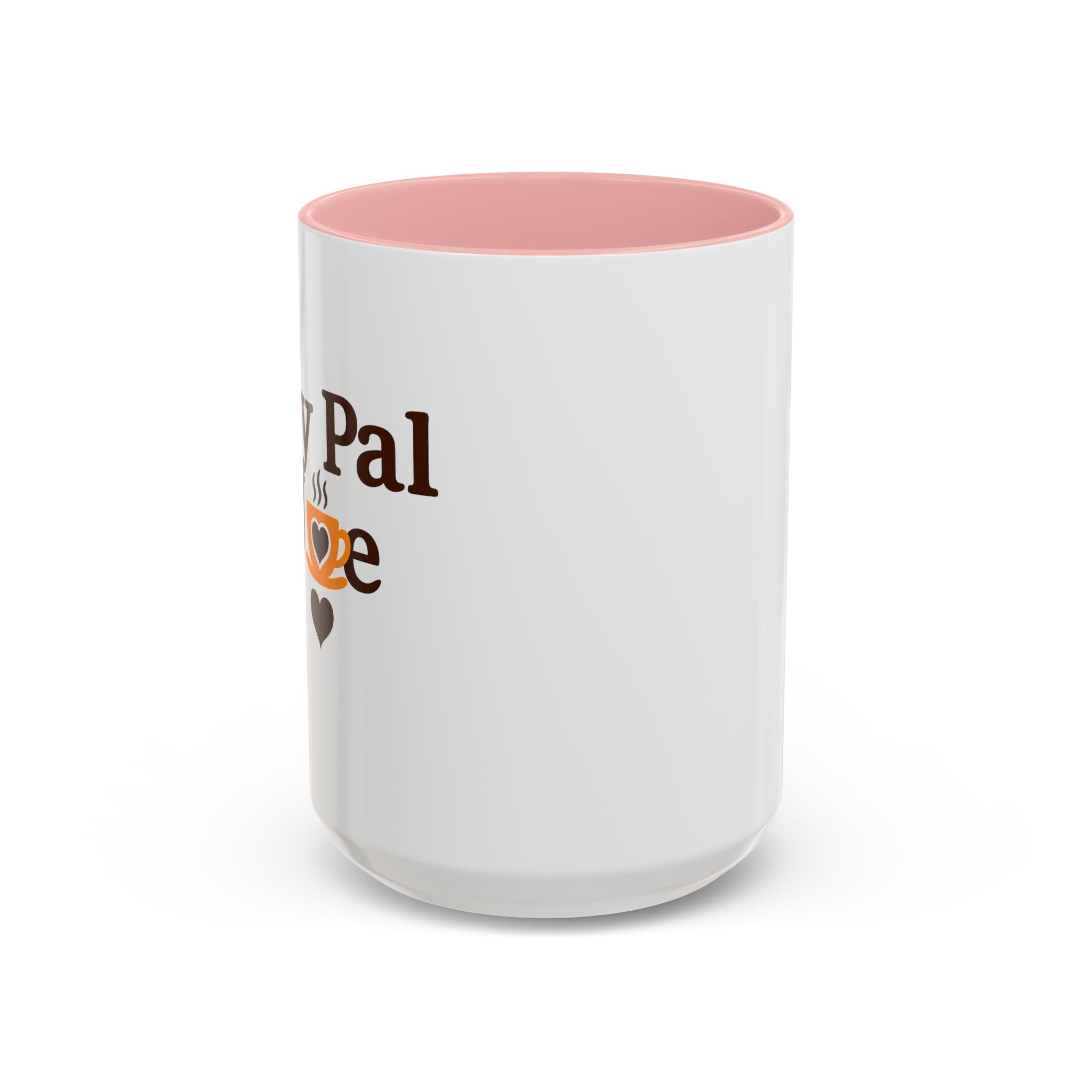 MY Pal Joe Mug - Funny Coffee Lover Accent Mug (11/15oz)