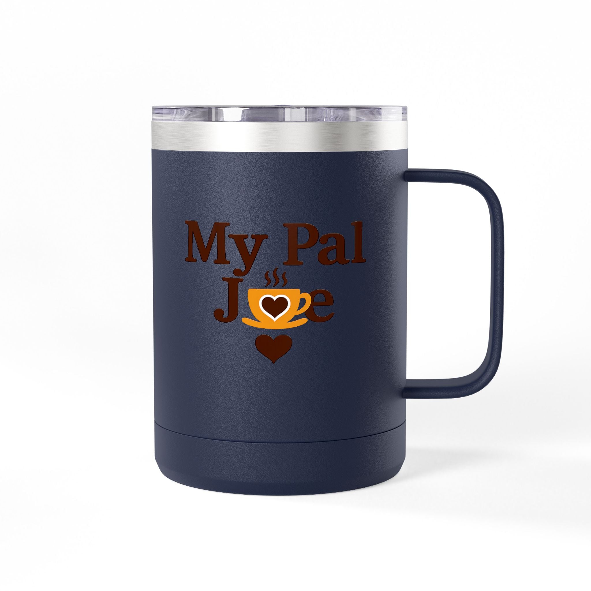 My Pal Joe Coffee Mug Tumbler – 15oz Insulated Coffee Cup