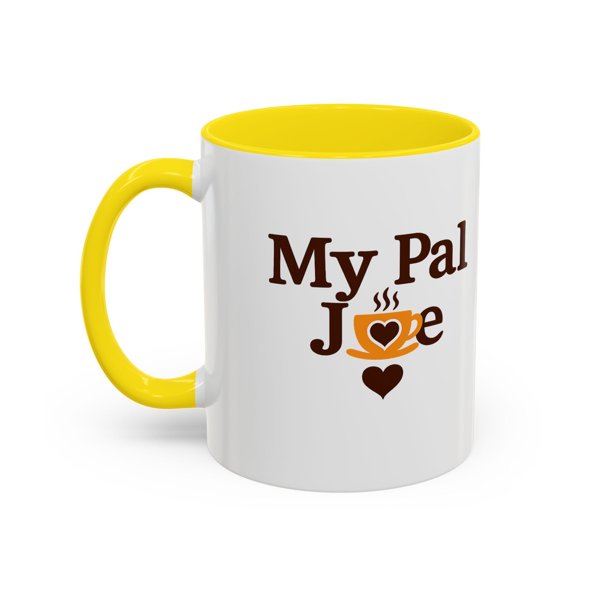 MY Pal Joe Mug - Funny Coffee Lover Accent Mug (11/15oz)