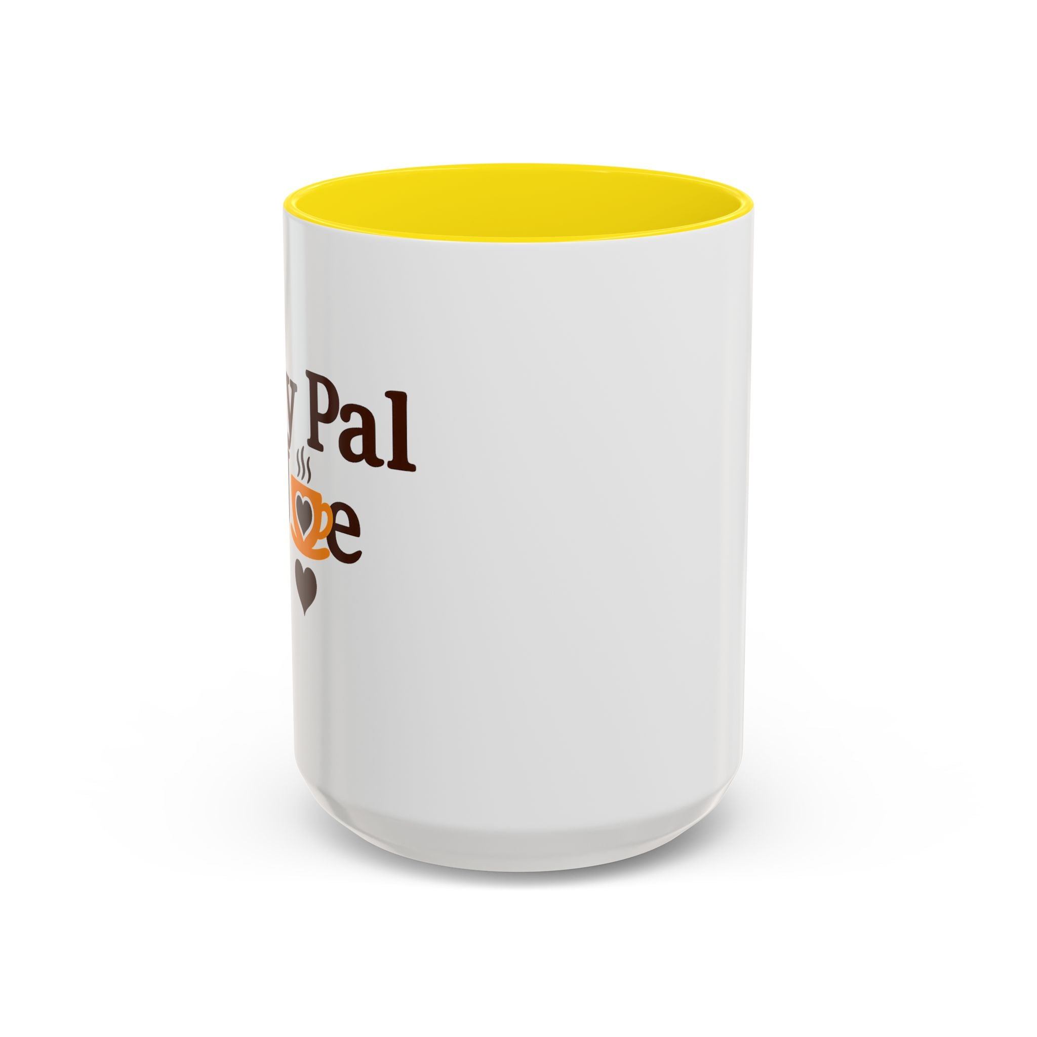 MY Pal Joe Mug - Funny Coffee Lover Accent Mug (11/15oz)