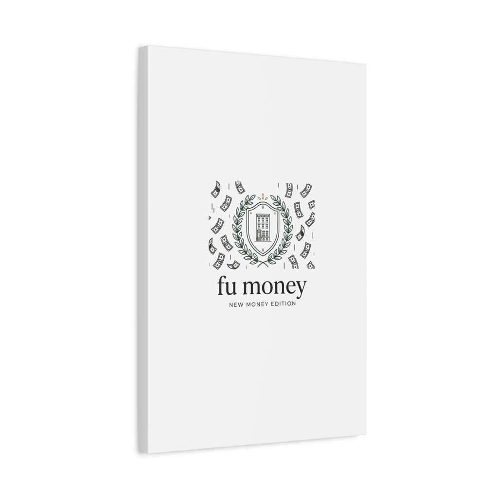 fu money Canvas |New Money Minimalist, Quiet Luxury, Serif Monochrome
